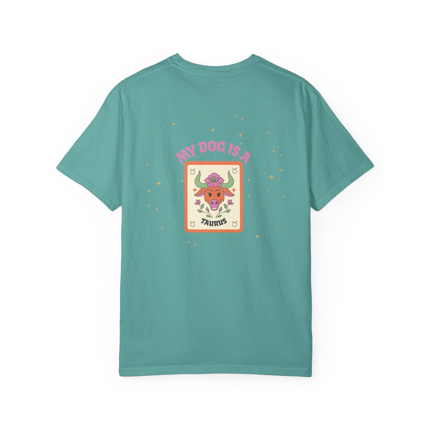 My Dog is a Taurus T-Shirt