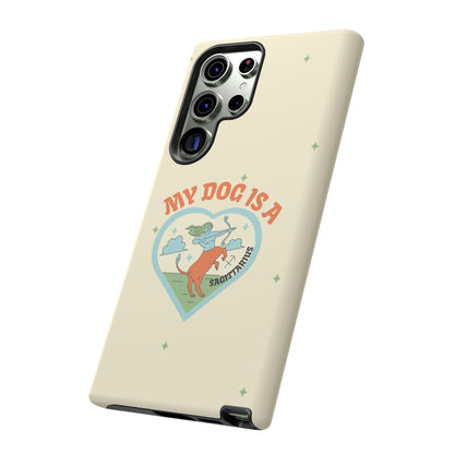 My Dog is a Sagittarius Phone Case