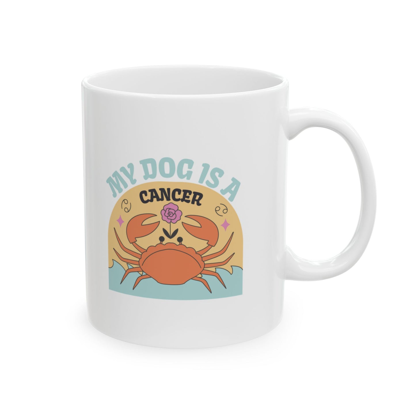 My Dog is a Cancer Mug
