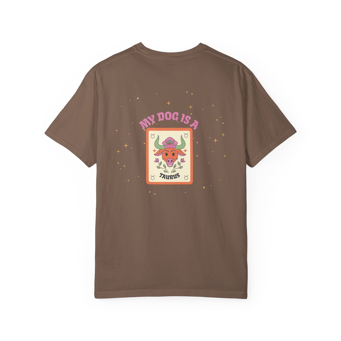 My Dog is a Taurus T-Shirt