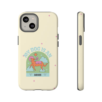 My Dog is an Aries Phone Case