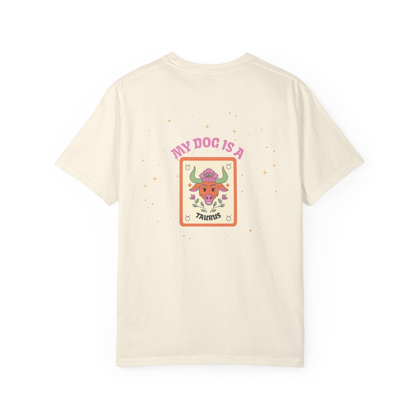 My Dog is a Taurus T-Shirt