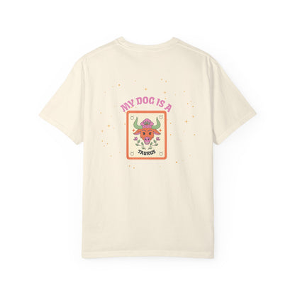 My Dog is a Taurus T-Shirt