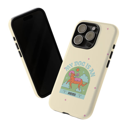 My Dog is an Aries Phone Case