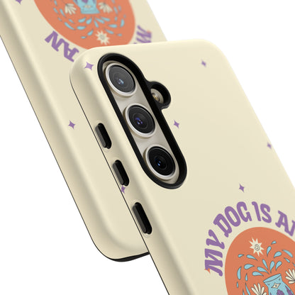 My Dog is an Aquarius Phone Case