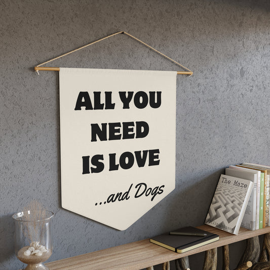 All You Need Is Love….. and Dogs Pennant