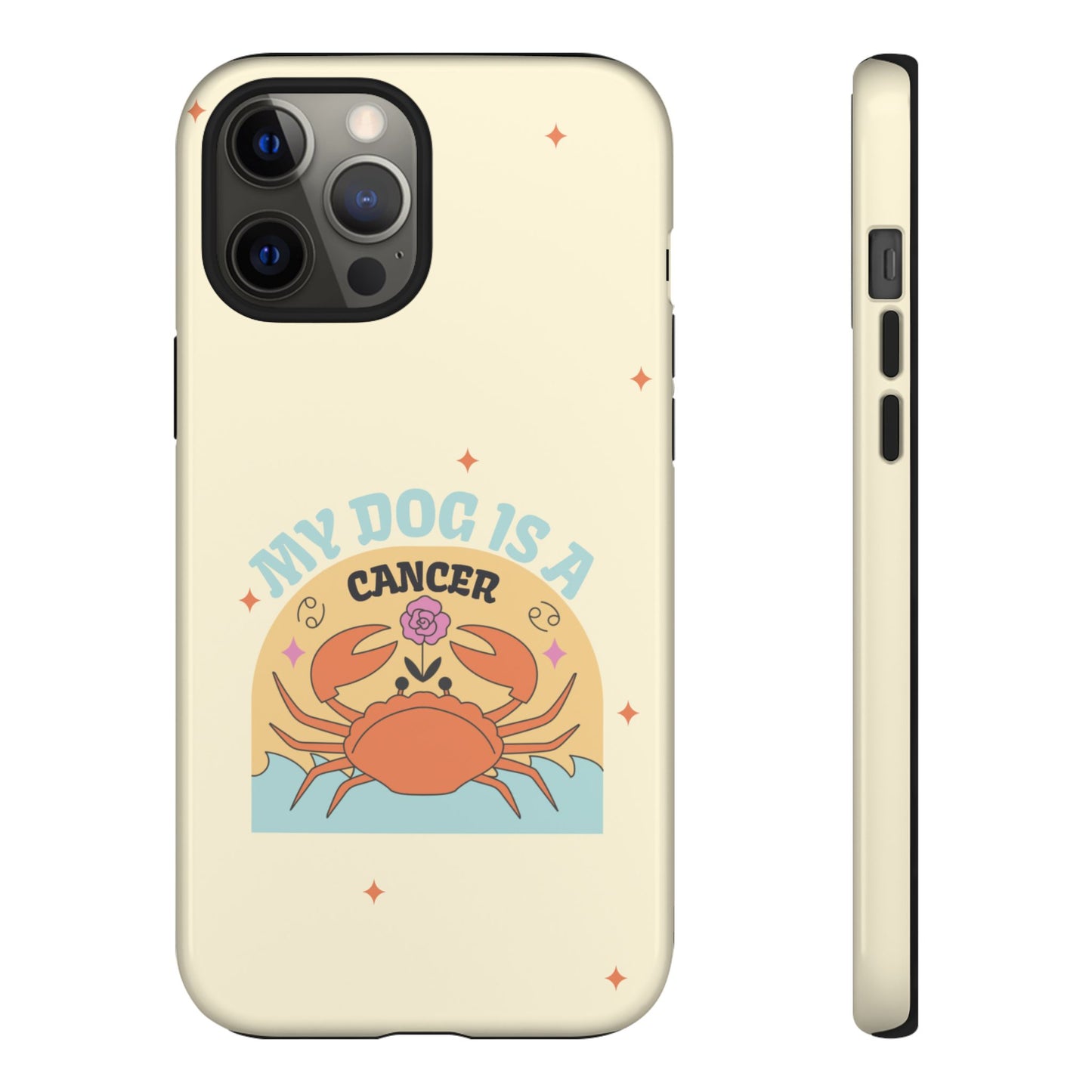 My Dog is a Cancer Phone Case
