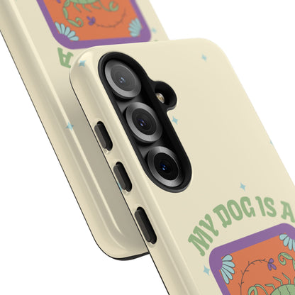 My Dog is a Scorpio Phone Case