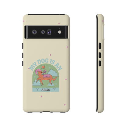 My Dog is an Aries Phone Case