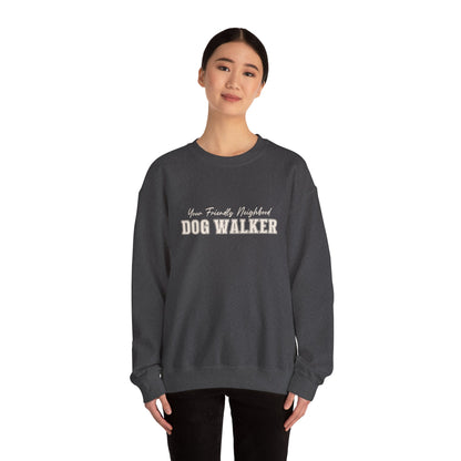 Dog Walker Sweatshirt — "Your Friendly Neighborhood" Crewneck
