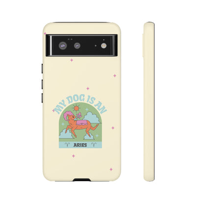 My Dog is an Aries Phone Case