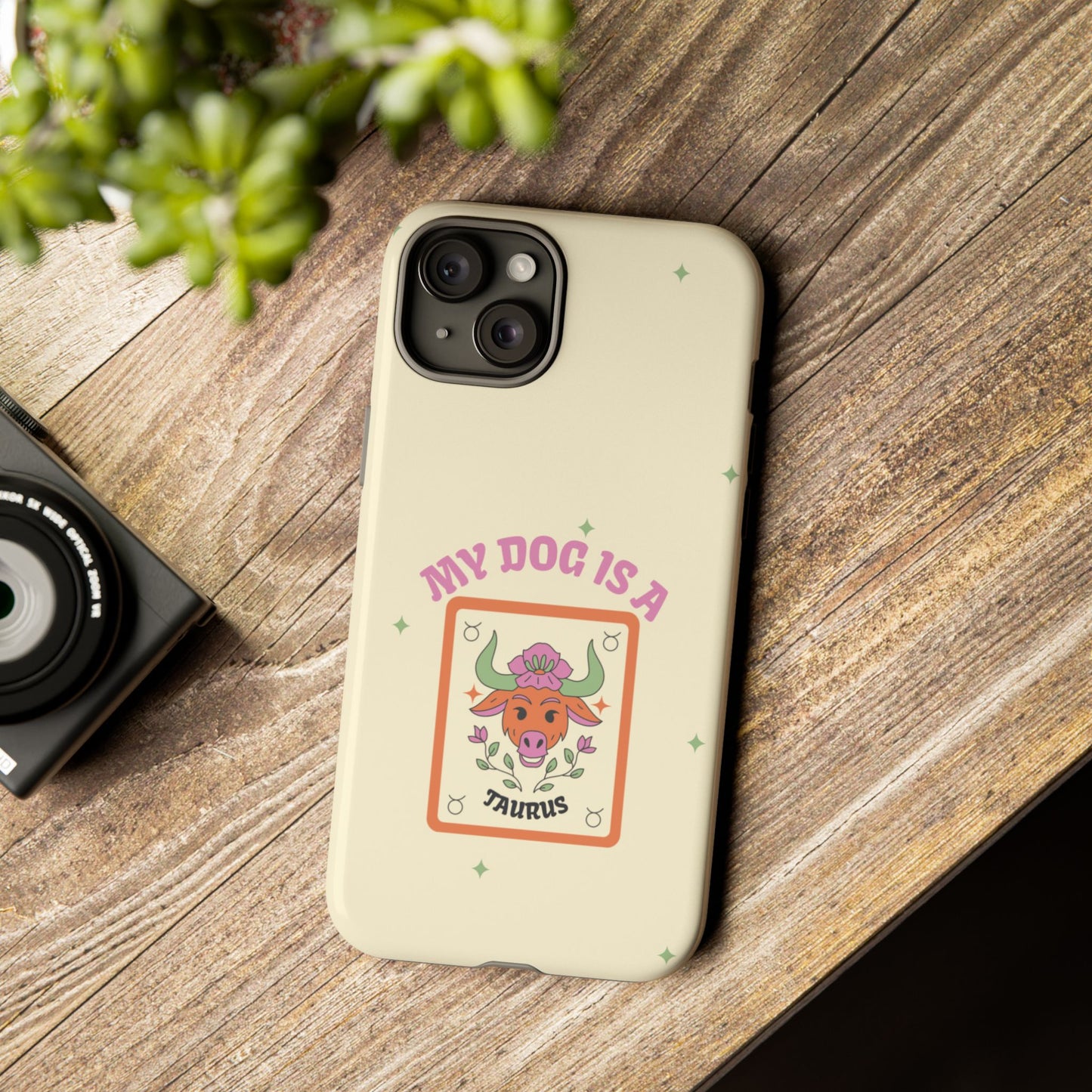 My Dog is a Taurus Phone Case