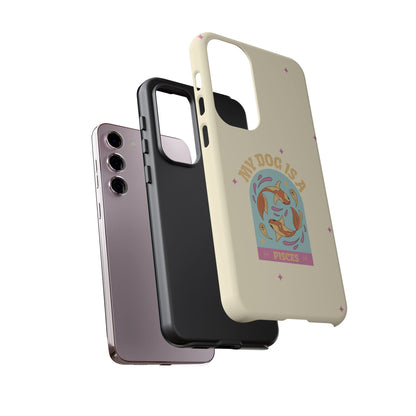 My Dog is a Pisces Phone Case