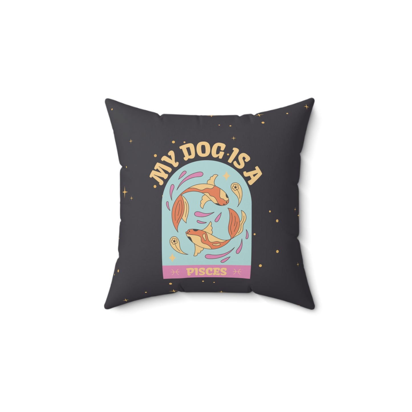 My Dog is a Pisces Throw Pillow