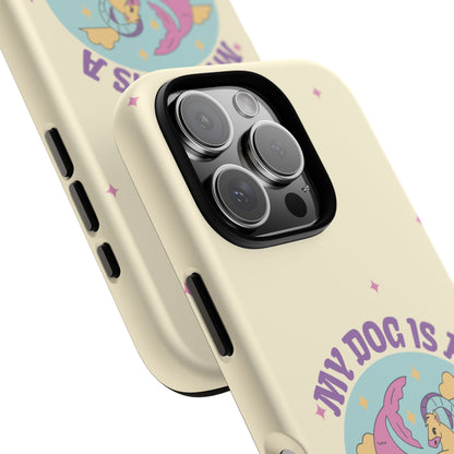 My Dog is a Capricorn Phone Case