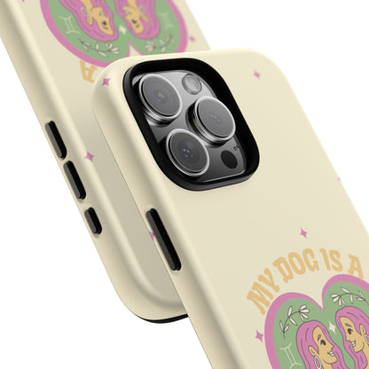 My Dog is a Gemini Phone Case