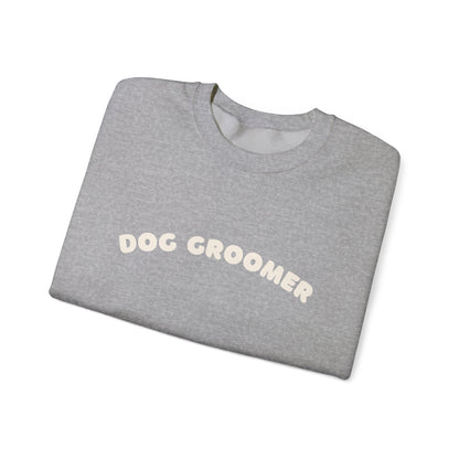 Dog Groomer Crewneck Sweatshirt | White text
