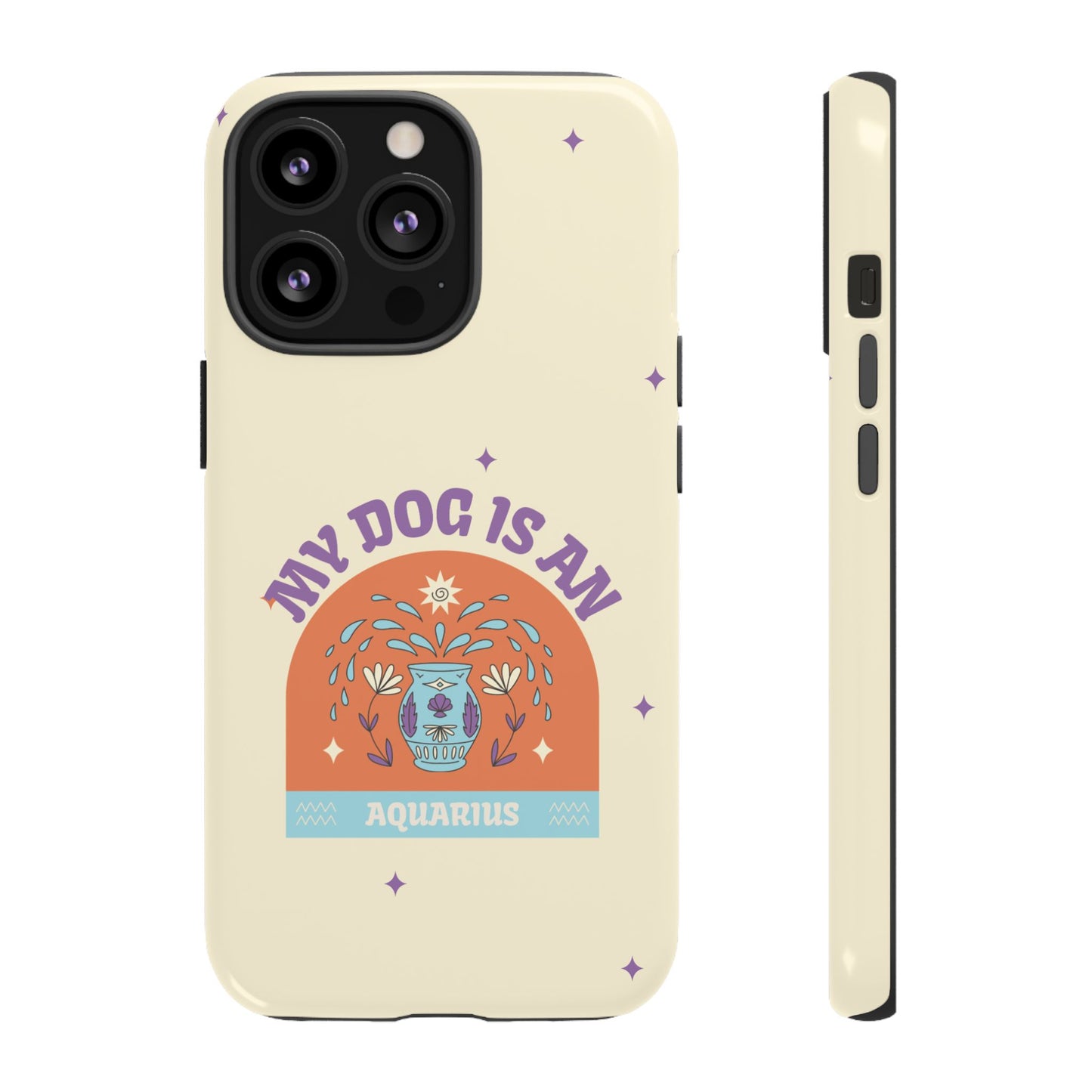 My Dog is an Aquarius Phone Case