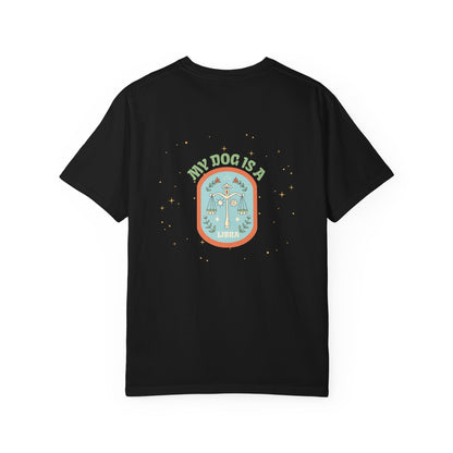 My Dog is a Libra T-Shirt