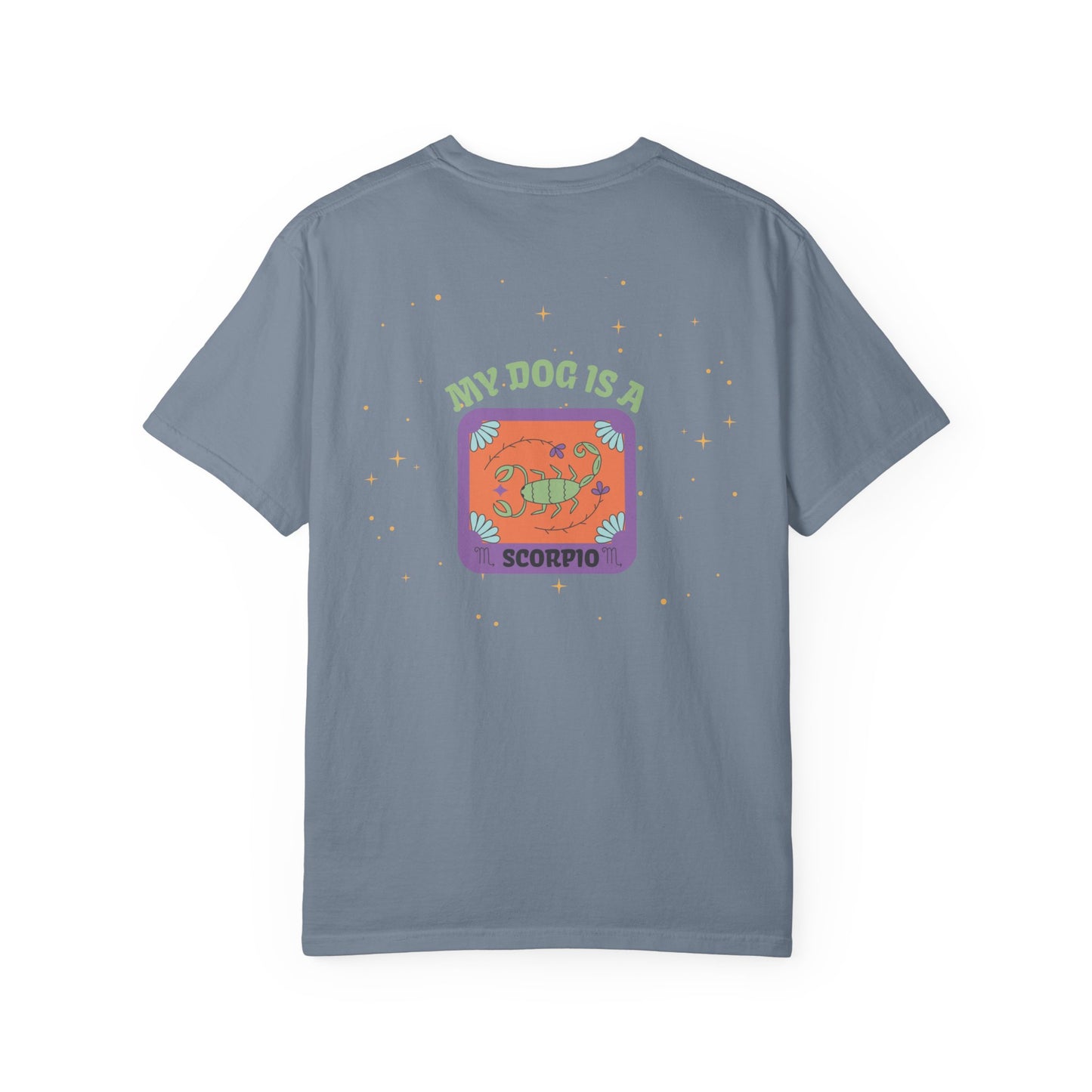 My Dog is a Scorpio T-Shirt