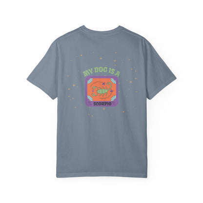 My Dog is a Scorpio T-Shirt