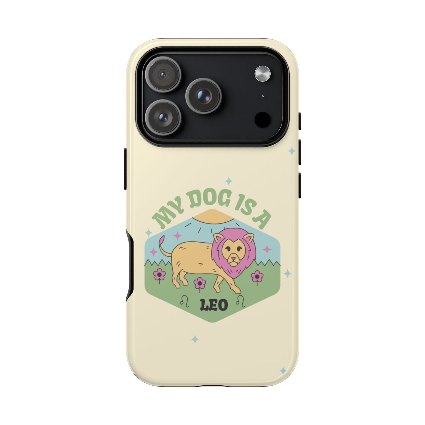 My Dog Is a Leo Phone Case