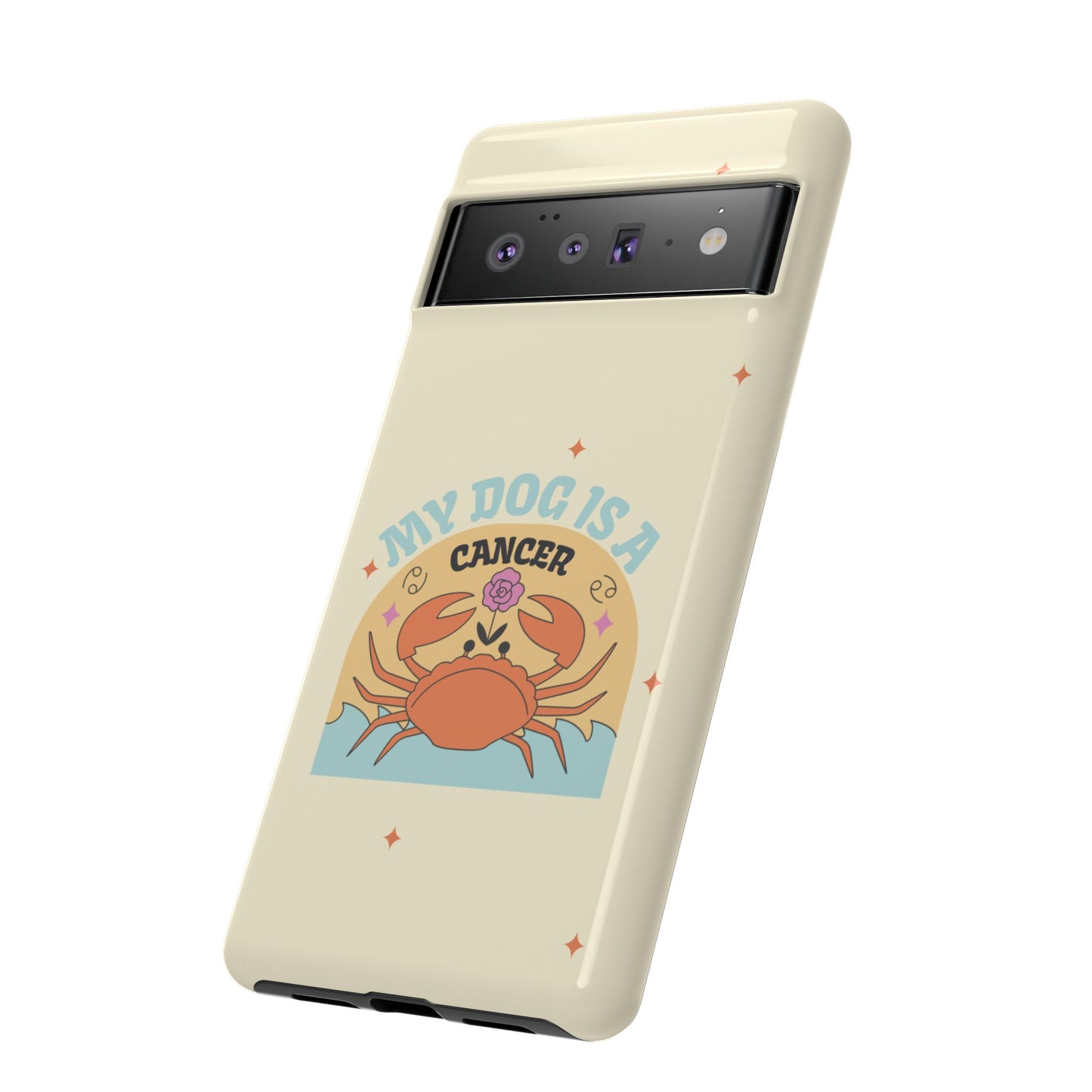 My Dog is a Cancer Phone Case