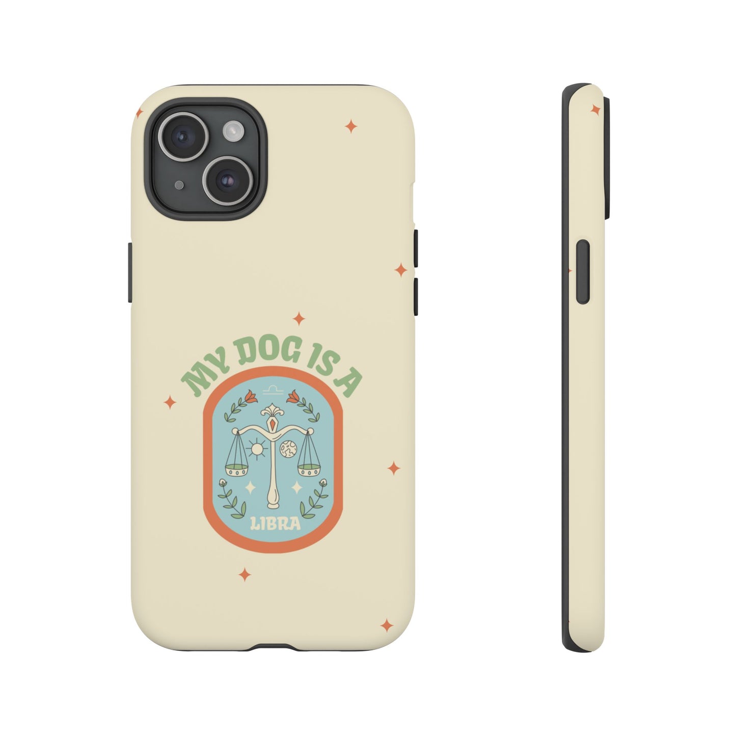 My Dog is a Libra Phone Case