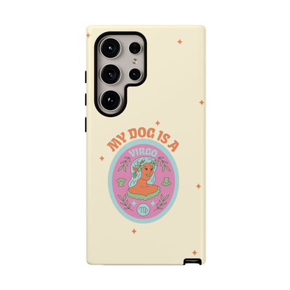 My Dog is a Virgo Phone Case