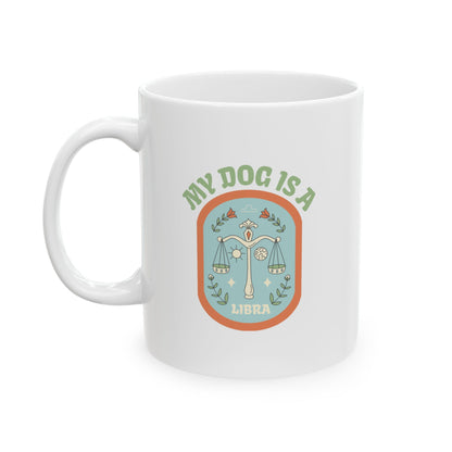My Dog is a Libra Mug