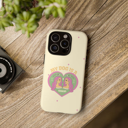 My Dog is a Gemini Phone Case