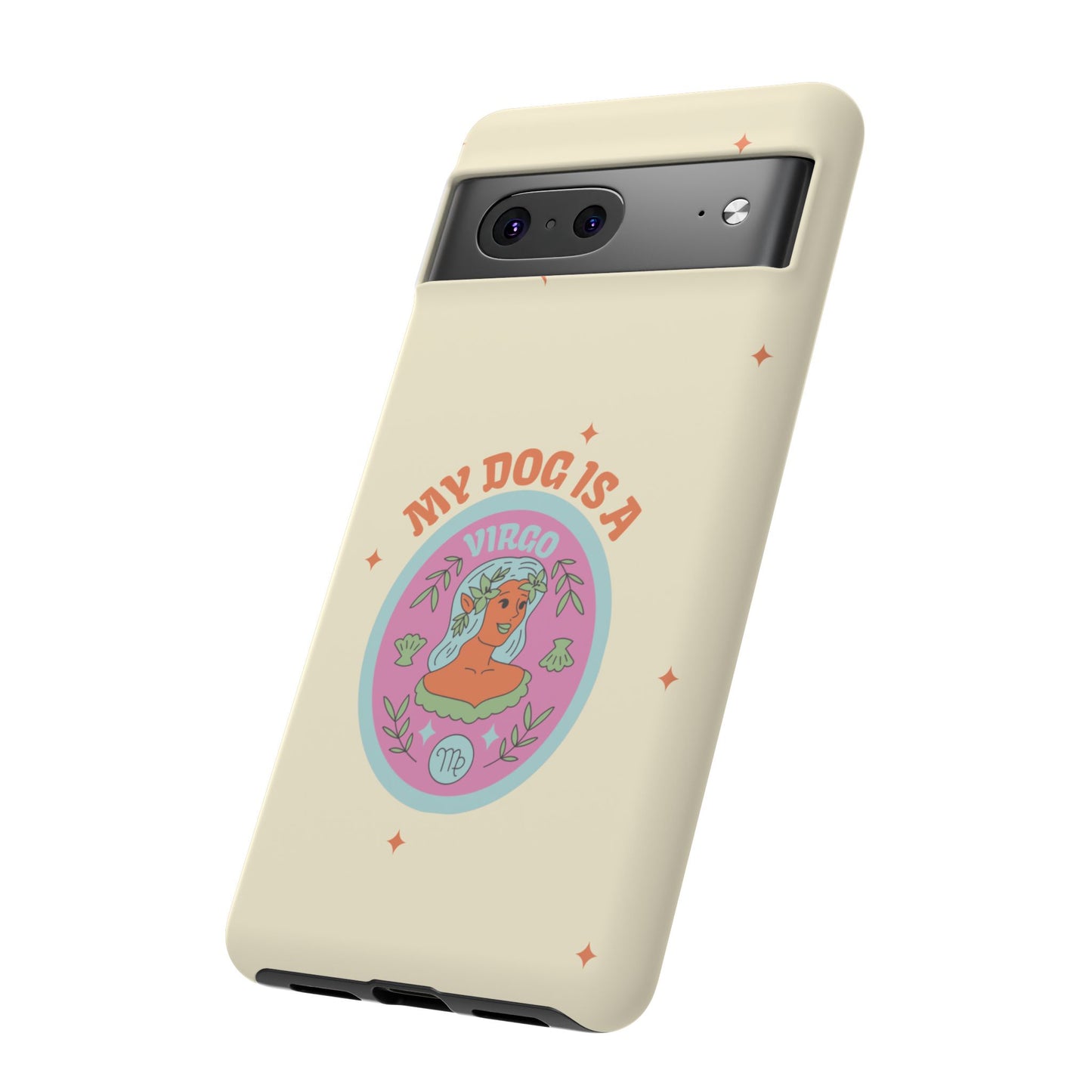 My Dog is a Virgo Phone Case