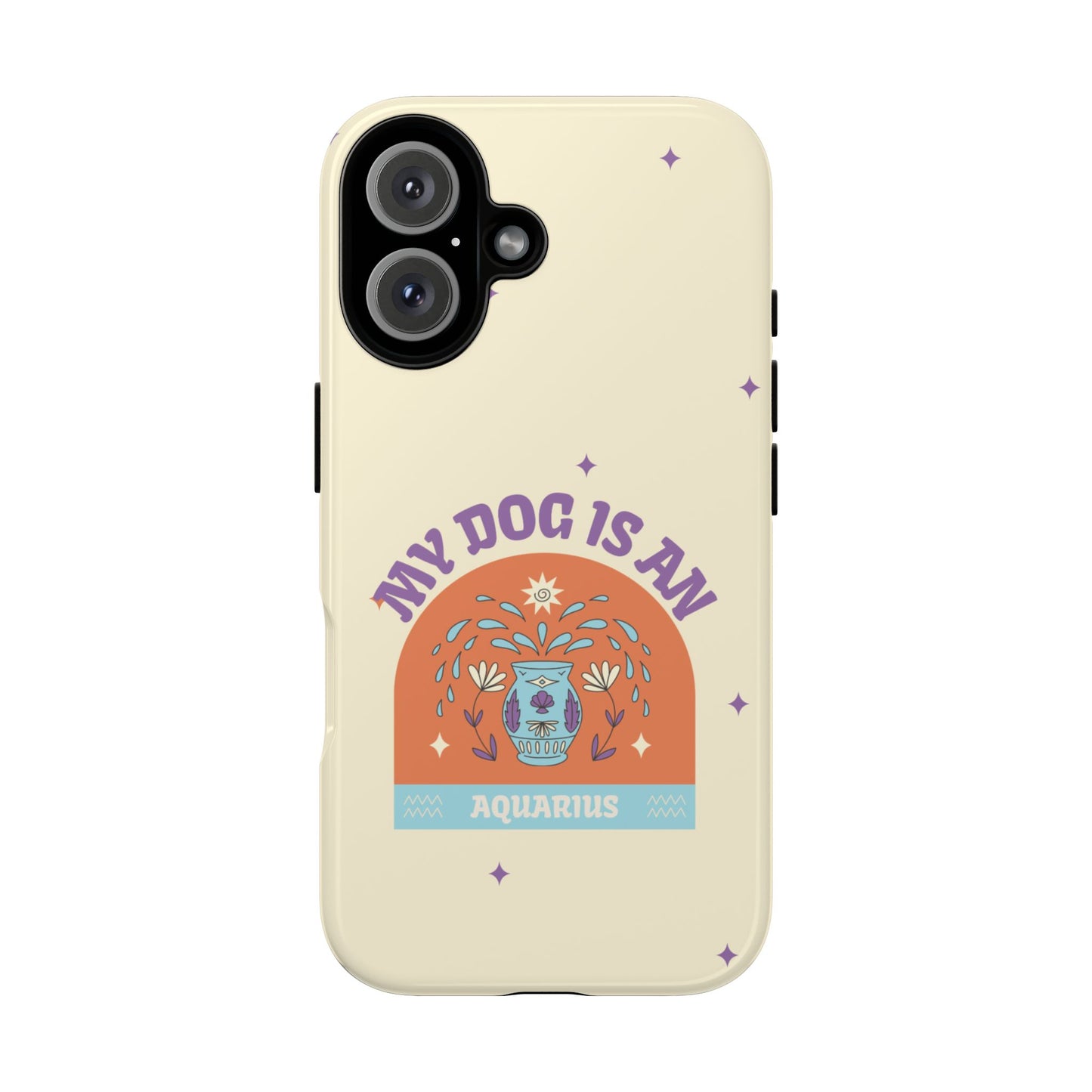 My Dog is an Aquarius Phone Case