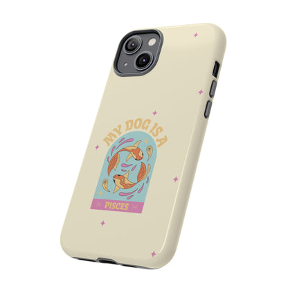 My Dog is a Pisces Phone Case