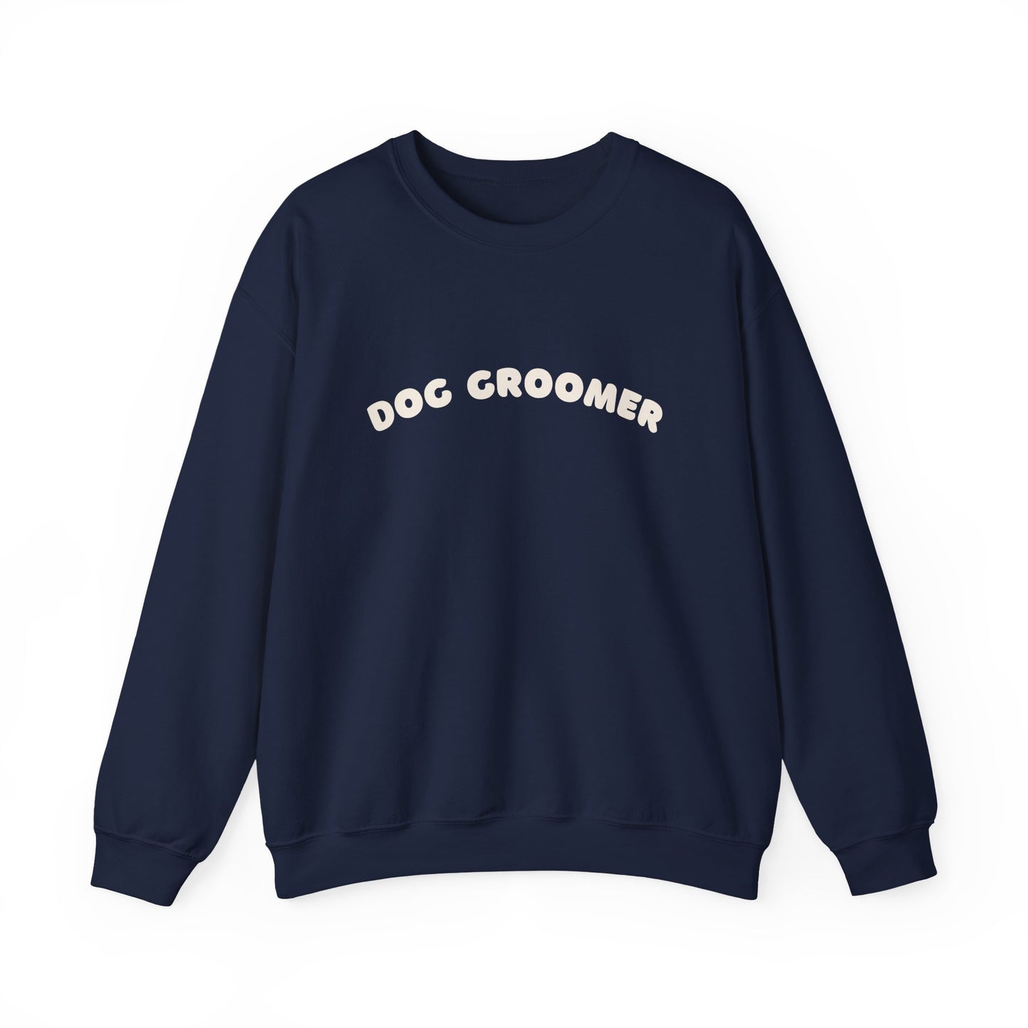 Dog Groomer Crewneck Sweatshirt | White text