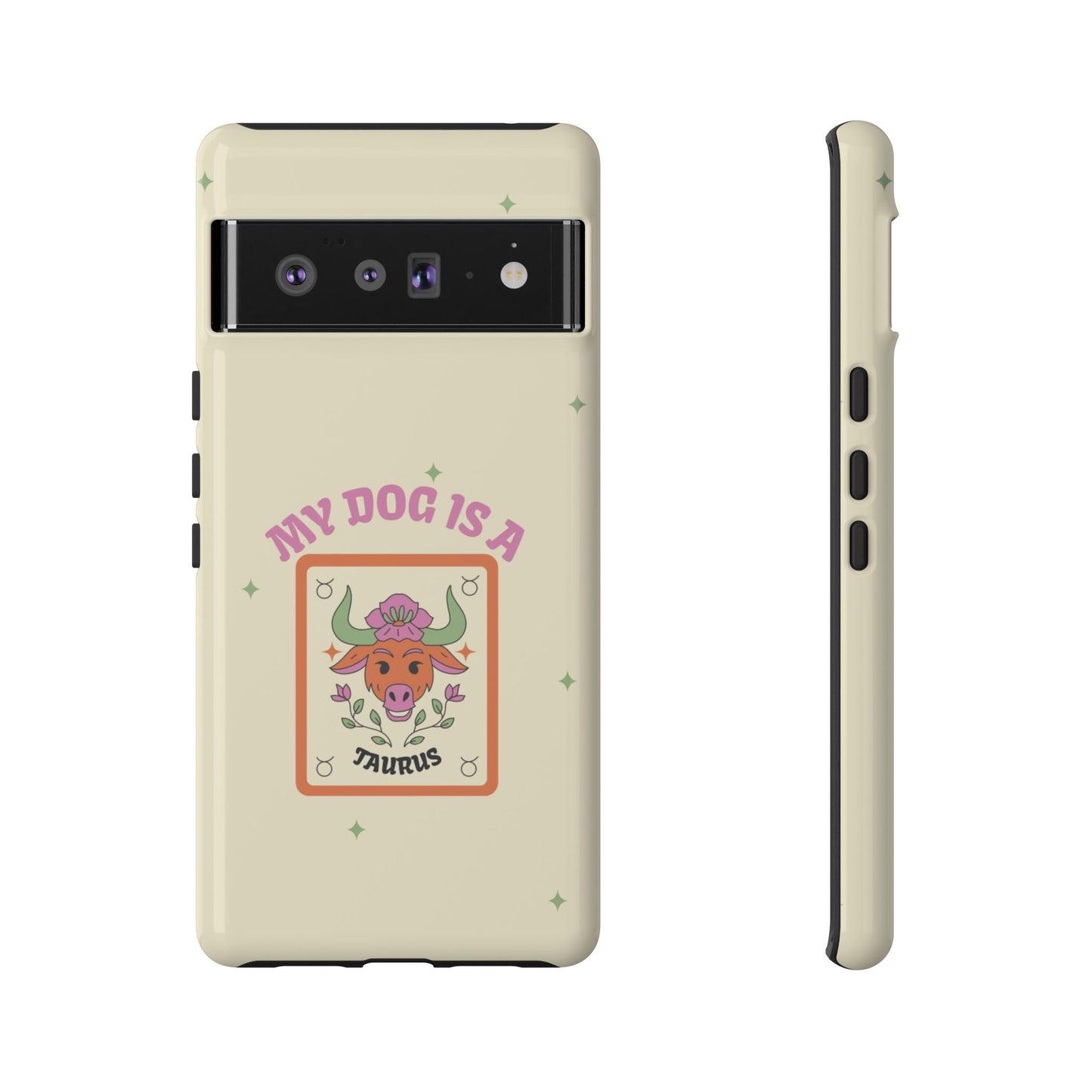 My Dog is a Taurus Phone Case