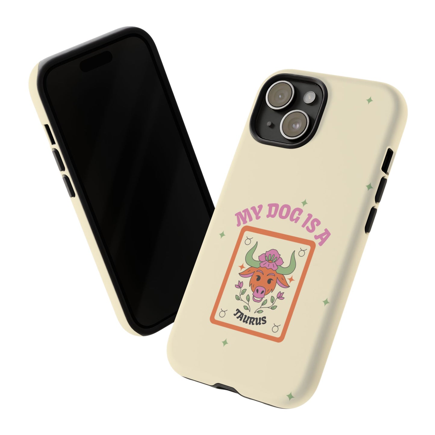 My Dog is a Taurus Phone Case