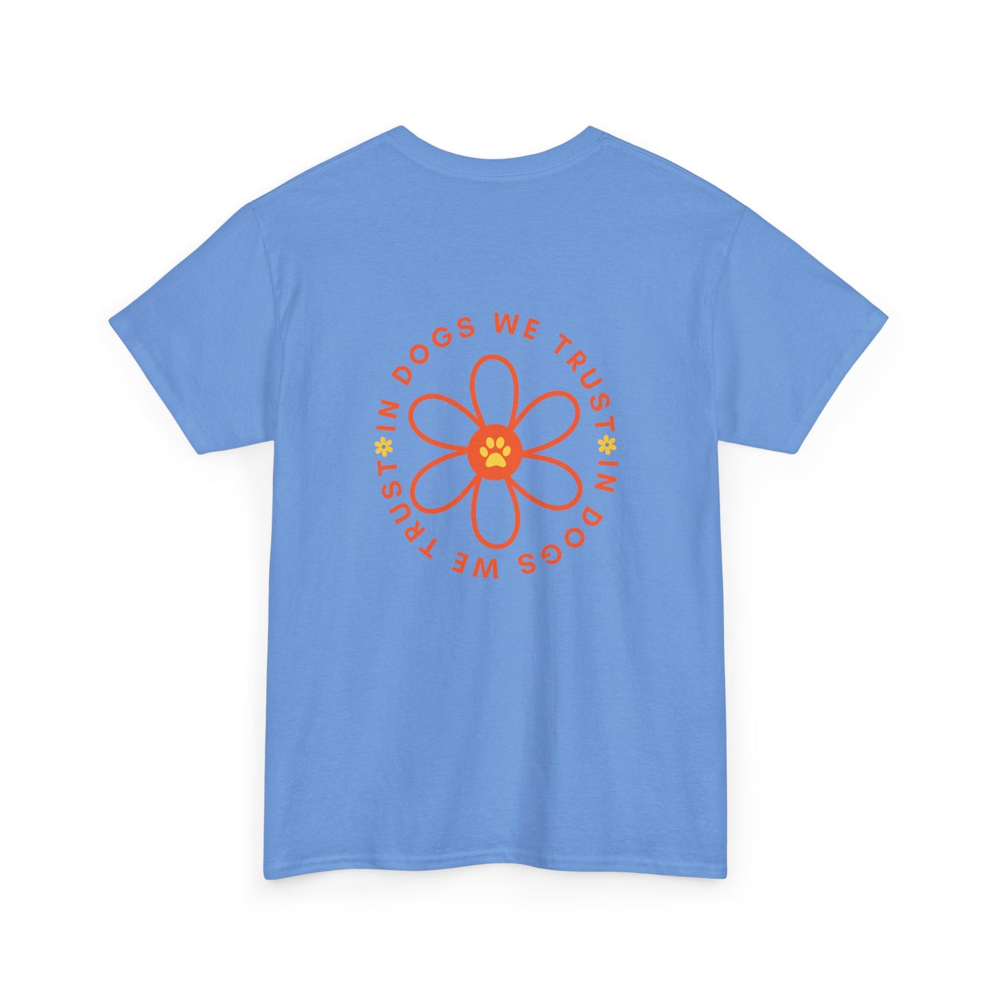 IN DOGS WE TRUST T-SHIRT