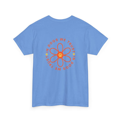 IN DOGS WE TRUST T-SHIRT