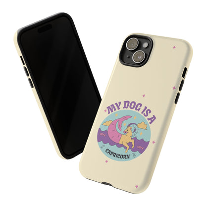 My Dog is a Capricorn Phone Case