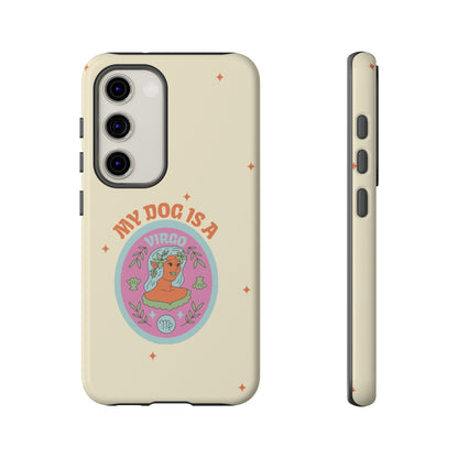 My Dog is a Virgo Phone Case