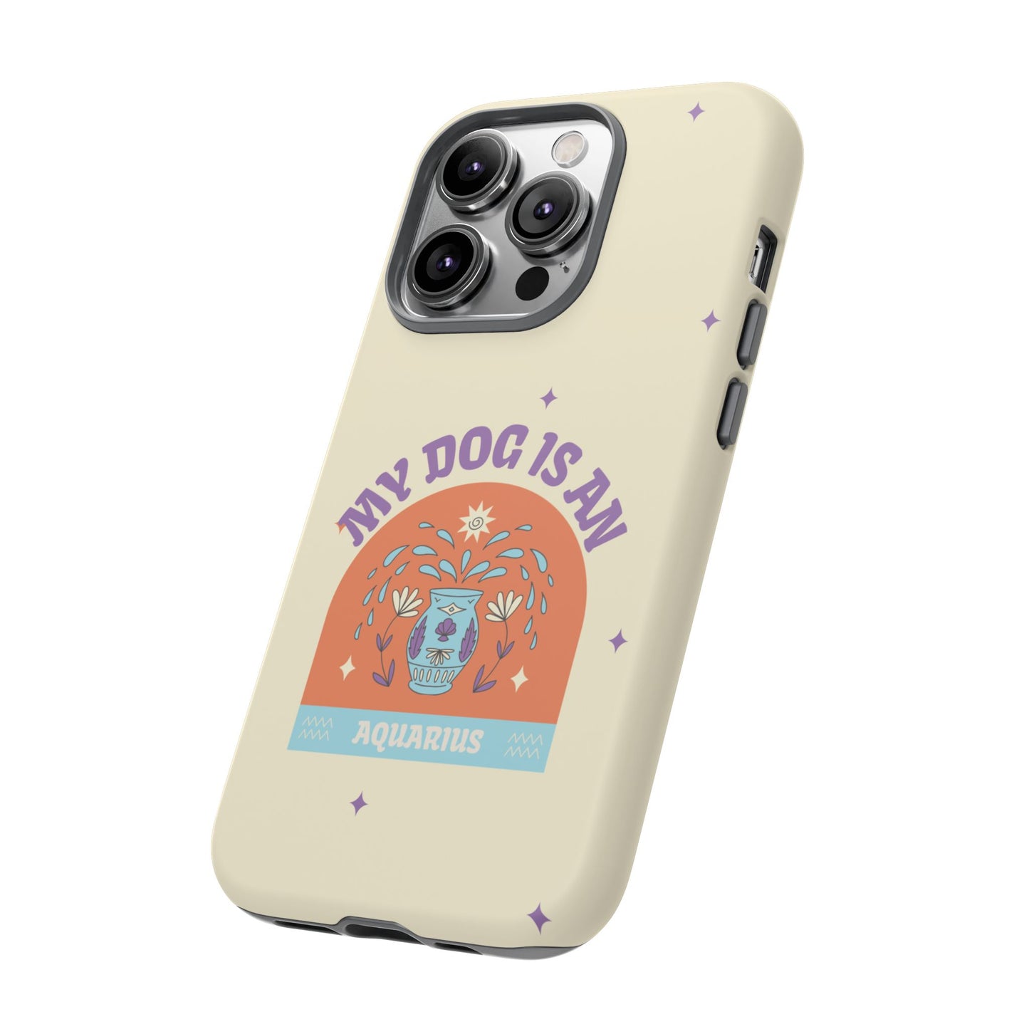 My Dog is an Aquarius Phone Case