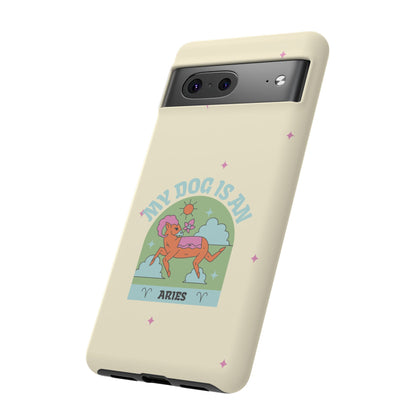 My Dog is an Aries Phone Case