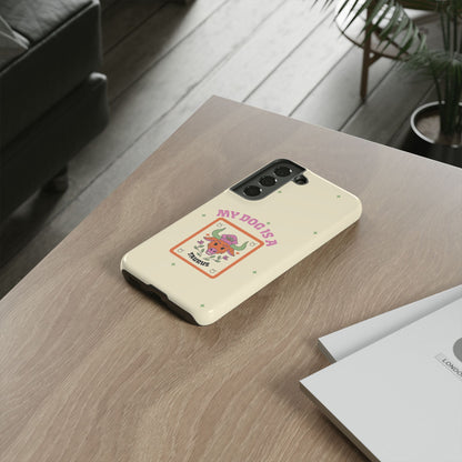 My Dog is a Taurus Phone Case