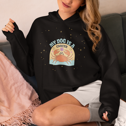 My Dog is a Cancer Hoodie