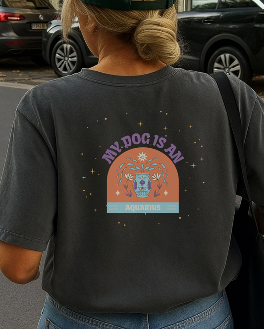 My Dog is an Aquarius T-Shirt
