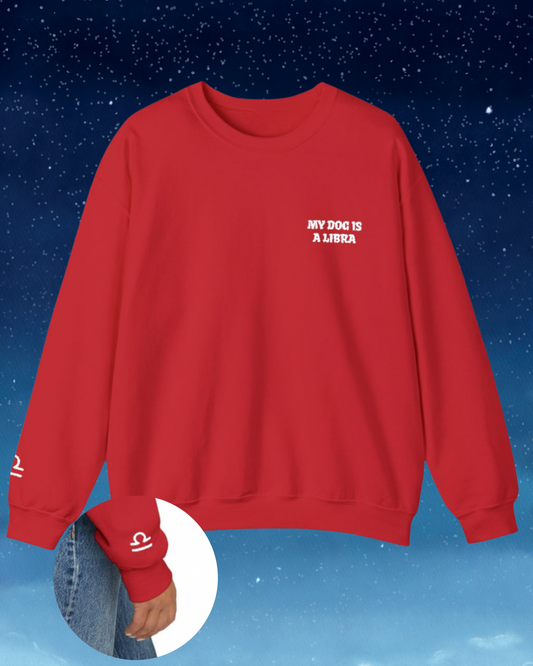 My Dog is a Libra Embroidered Sweatshirt