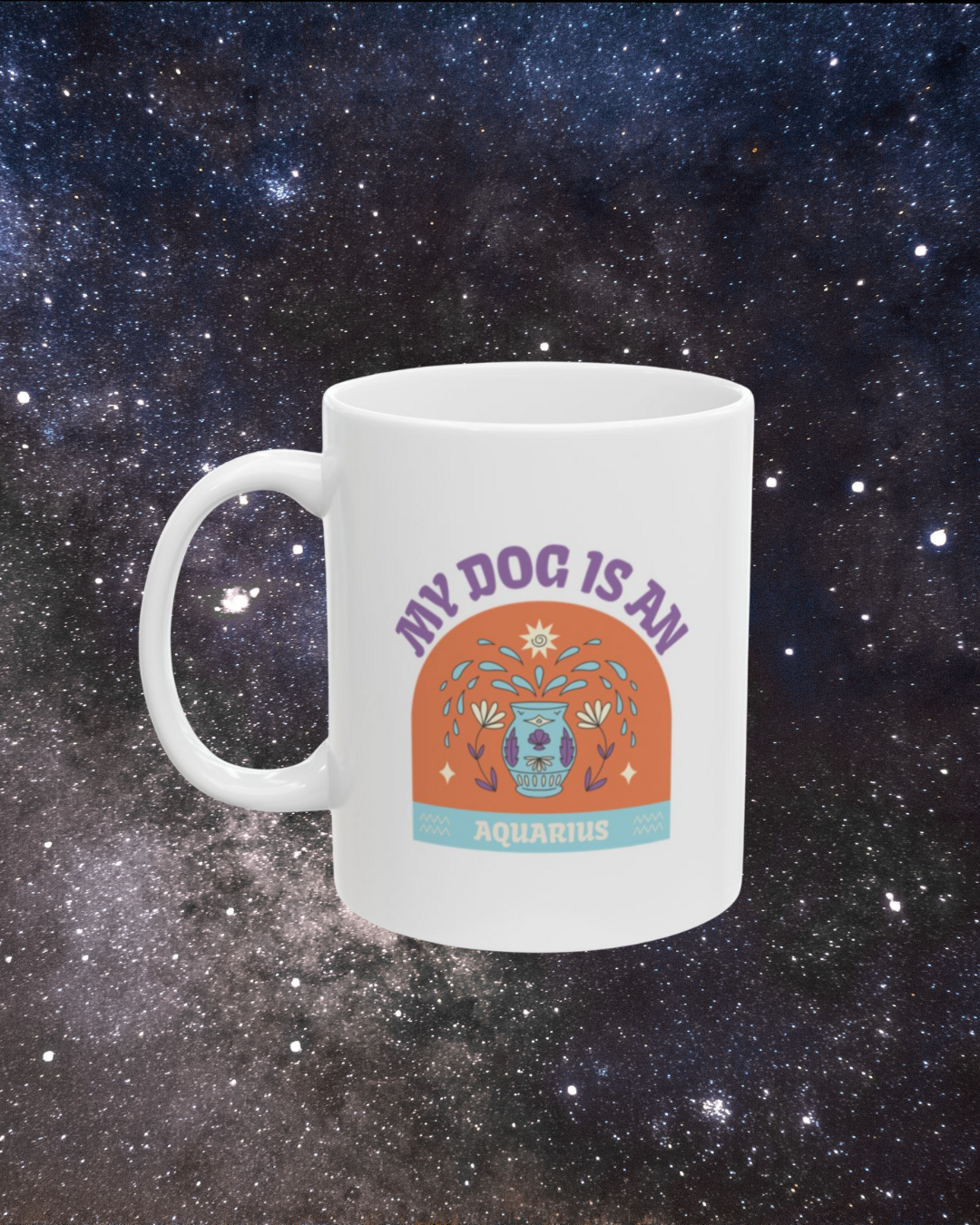 My Dog is an Aquarius Mug