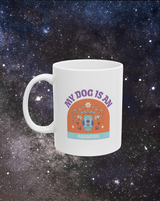My Dog is an Aquarius Mug