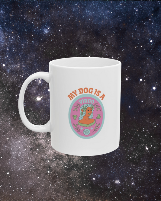 My Dog is a Virgo Mug